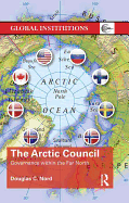 The Arctic Council: Governance Within the Far North