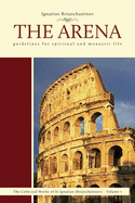The Arena: Guidelines for Spiritual and Monastic Life Volume 5