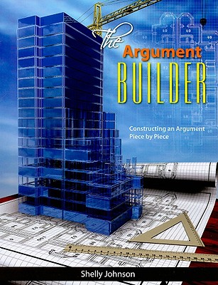 The Argument Builder - Johnson, Shelly