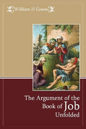 The Argument of the Book of Job Unfolded