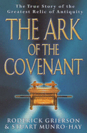 The Ark Of The Covenant - Grierson, Roderick, and Munro-Hay, Stuart