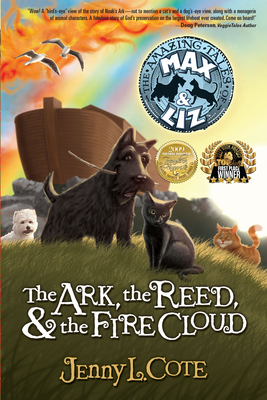 The Ark, the Reed, and the Fire Cloud: Volume 1 - Cote, Jenny L