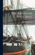 The Arkansas Race Riot