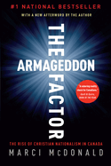 The Armageddon Factor: The Rise of Christian Nationalism in Canada