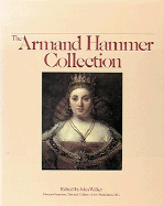 The Armand Hammer Collection: Five Centuries of Masterpieces - Walker, John