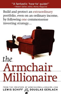 The Armchair Millionaire - Schiff, Lewis, and Gerlach, Douglas