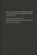 The Armenia-Azerbaijan Conflict: Causes and Implications