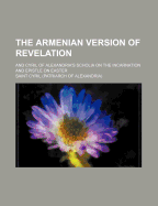 The Armenian Version of Revelation and Cyril of Alexandria's Scholia on the Incarnation and Epistle