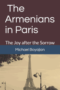 The Armenians in Paris: The Joy After the Sorrow