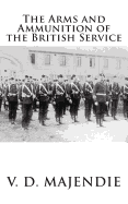 The Arms and Ammunition of the British Service