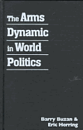 The Arms Dynamic in World Politics.
