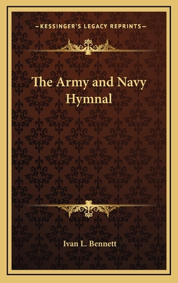 The Army and Navy Hymnal - Bennett, Ivan L