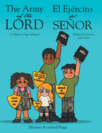 The Army of The Lord - El Ejrcito del Seor: A Children's Prayer Manual - Manual de Oracin para nios