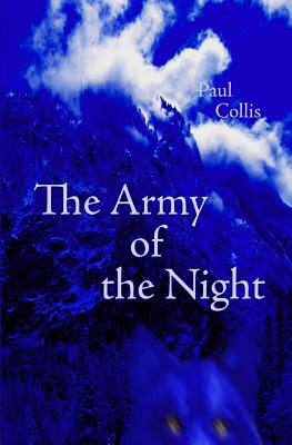 The Army of the Night - Collis, Paul