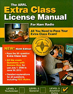 The ARRL Extra Class License Manual: For Ham Radio