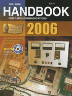 The ARRL Handbook for Radio Communications 2006 - Straw, R Dean (Editor), and Ford, Steven R (Editor), and Hutchinson, Charles L (Editor)