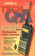 The Arrl's Tech Q&A: Your Guick & Easy Path to a Technician Ham License - Wolfgang, Larry D., and Kleinman, Joel P., and American Radio Relay League
