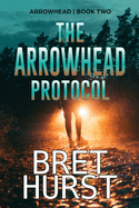 The Arrowhead Protocol: An Arrowhead Thriller