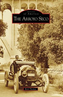 The Arroyo Seco - Thomas, Rick