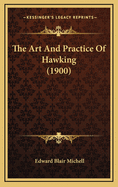 The Art and Practice of Hawking (1900)