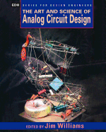The Art and Science of Analog Circuit Design