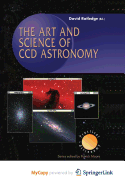 The Art and Science of CCD Astronomy