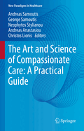 The Art and Science of Compassionate Care: A Practical Guide