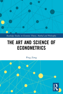 The Art and Science of Econometrics