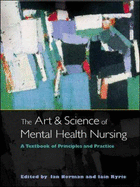 The Art and Science of Mental Health Nursing: A Textbook of Principles and Practice