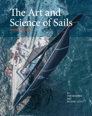 The Art and Science of Sails - Whidden, Tom, and Levitt, Michael