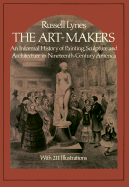 The Art-Makers - Lynes, Russell