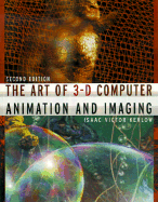 The Art of 3-D Computer Animation and Imaging