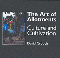 The Art of Allotments - Crouch, David