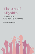 The Art of Allyship: A Guide for Everyday Situations