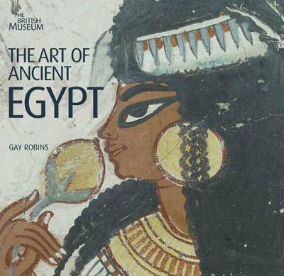 The Art of Ancient Egypt - Robins, Gay