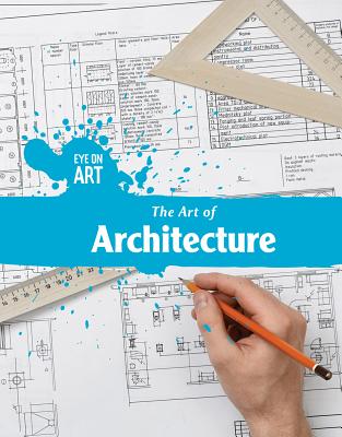 The Art of Architecture - Dellaccio, Tanya