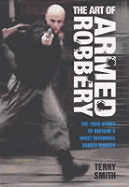 The Art of Armed Robbery