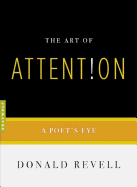 The Art of Attention: A Poet's Eye
