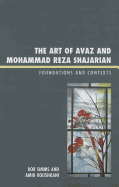 The Art of Avaz and Mohammad Reza Shajarian: Foundations and Contexts