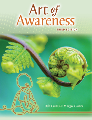 The Art of Awareness: How Observation Can Transform Your Teaching, Third Edition - Curtis, Deb, and Carter, Margie