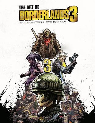 The Art of Borderlands 3 - Allcock, Chris, and Kester, Scott (Introduction by)
