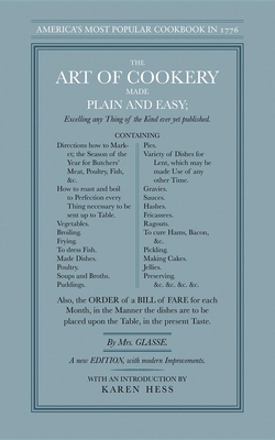 The Art of Cookery Made Plain and Easy - Glasse, Hannah