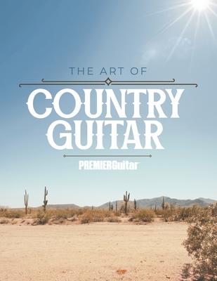 The Art of Country Guitar - Lee, Matthew, and Clay, Levi, and Persinger, Shawn