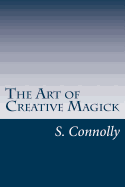 The Art of Creative Magick