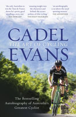 The Art of Cycling - Evans, Cadel