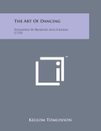 The Art of Dancing: Explained by Reading and Figures (1735)