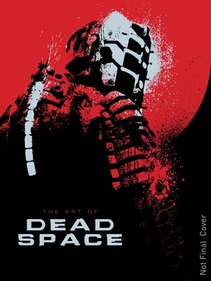 The Art of Dead Space - Robinson, Martin