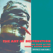 The Art of Destruction: The Films of the Vienna Action Group