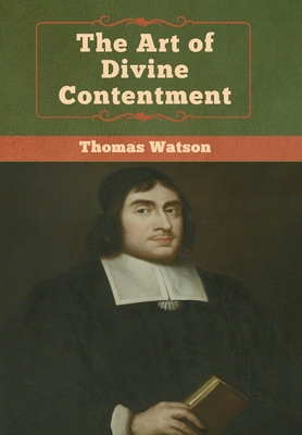 The Art of Divine Contentment - Watson, Thomas