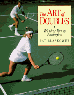 The Art of Doubles: Winning Tennis Strategies - Blaskower, Pat